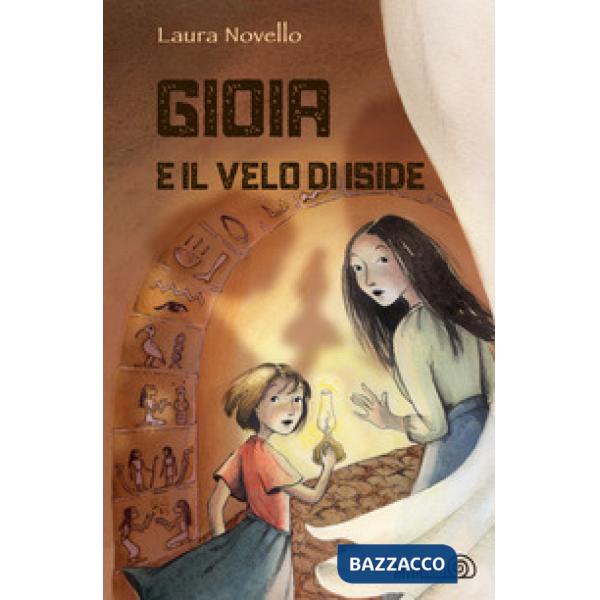 Gioia e il velo di Iside. Ediz. a colori