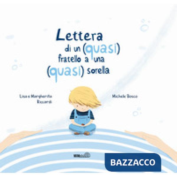 Lettera di un (quasi) fratello a una (quasi) sorella. Ediz. a colori