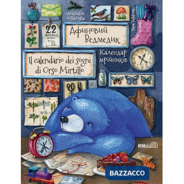 Calendario dei sogni di Orso Mirtillo. Ediz. italiana e ucraina (Il)
