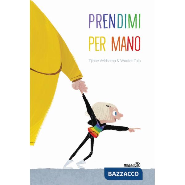 Prendimi per mano. Ediz. a colori