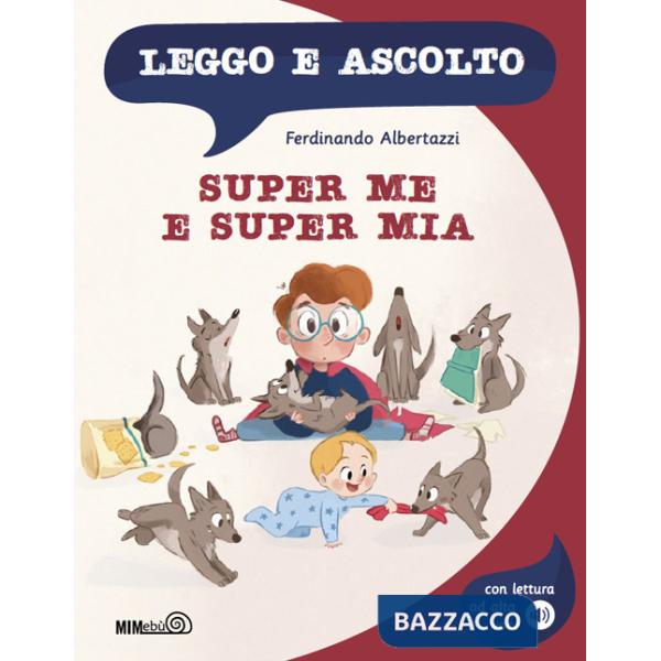 Super Me e Super Mia. Con lettura ad alta voce