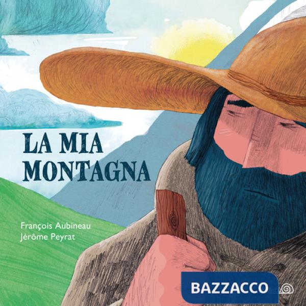 Mia montagna. Ediz. a colori (La)