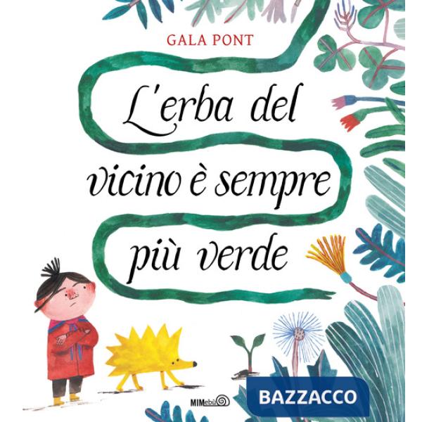 Erba del vicino è sempre più verde. Ediz. a colori (L')