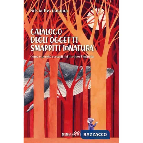 Catalogo degli Oggetti Smarriti InNatura. Come e perché cercarli nei libri per l'infanzia
