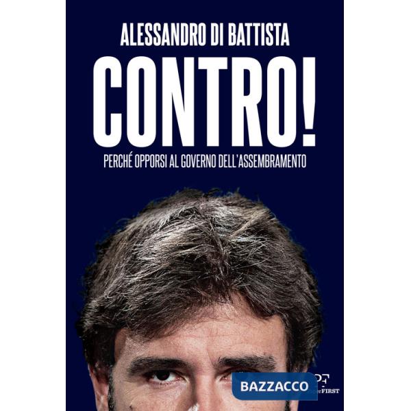 Contro! Perché opporsi al governo dell'assembramento