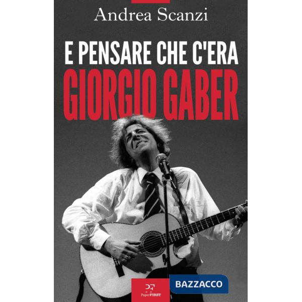 E pensare che c'era Giorgio Gaber