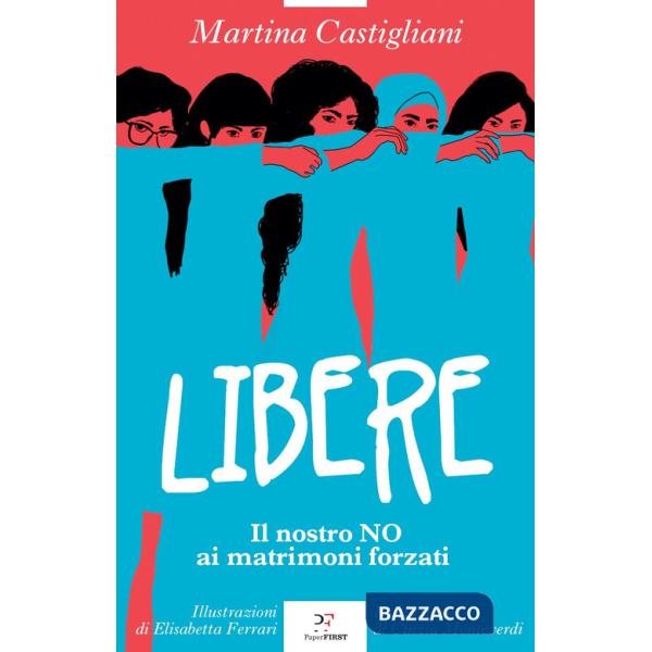 Libere. Il nostro NO ai matrimoni forzati