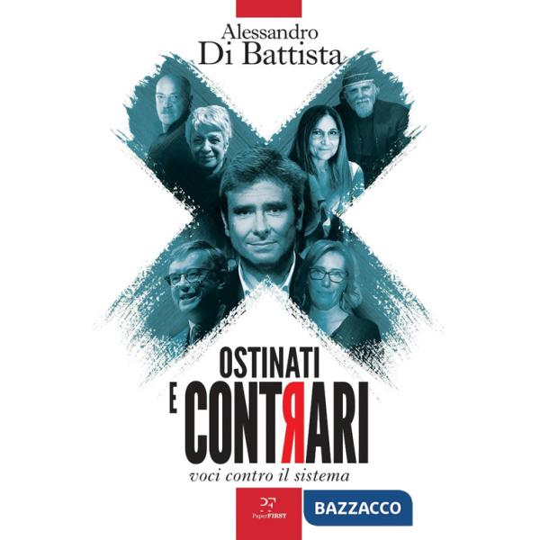 Ostinati e contrari. Voci contro il sistema