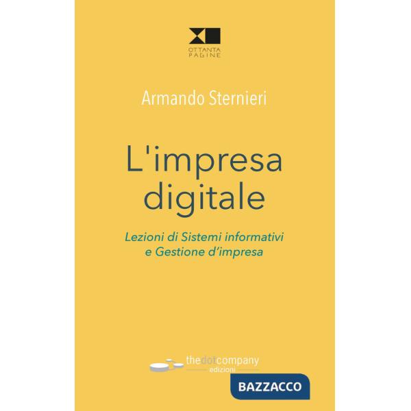 Impresa digitale. Lezioni di sistemi informativi e gestione d'impresa (L')