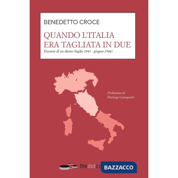 Quando l'Italia era tagliata in due. Estratto di un diario (luglio 1943 - giugno 1944)