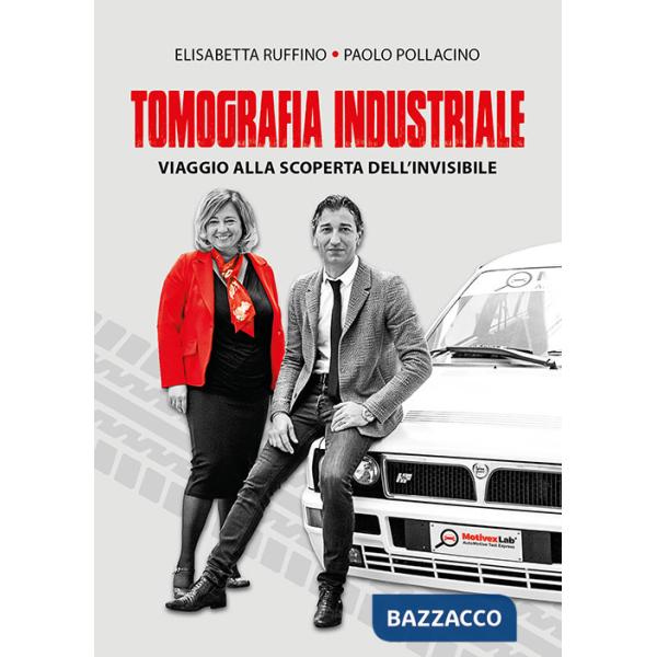 Tomografia industriale. Viaggio alla scoperta dell'invisibile