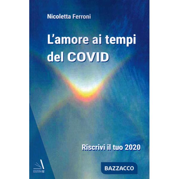 Amore ai tempi del Covid (L')