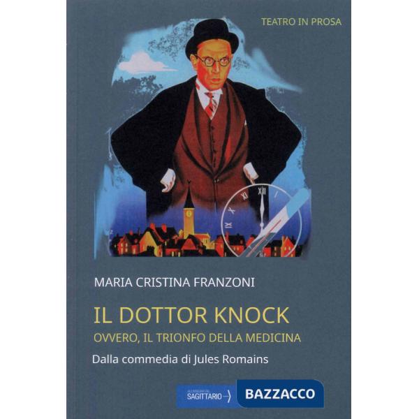 Dottor Knock. Ovvero il trionfo della medicina (Il)