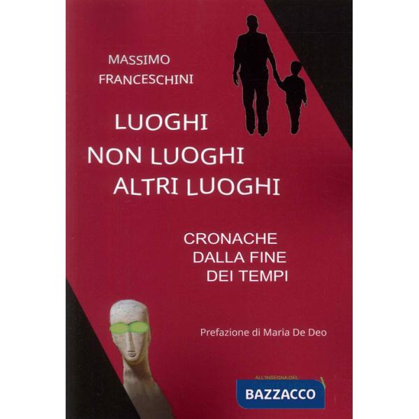 Luoghi, non luoghi, altri luoghi