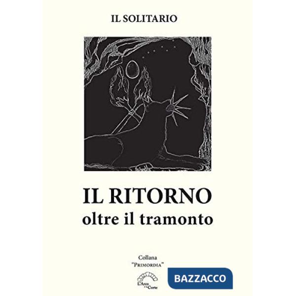 Ritorno. Oltre il tramonto (Il)