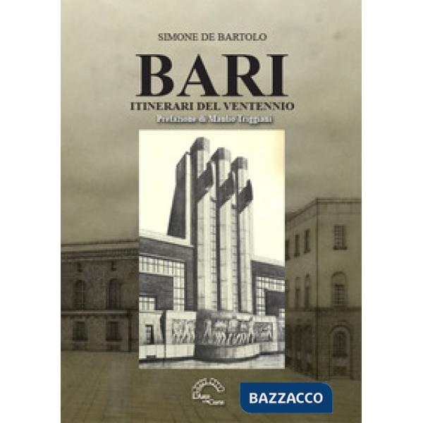 Bari. Itinerari del Ventennio