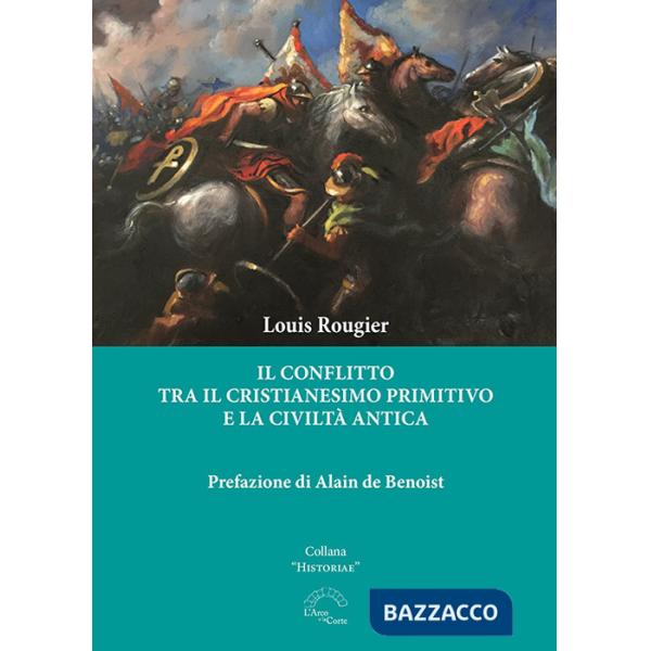 Conflitto tra il cristianesimo primitivo e la civiltà antica (Il)