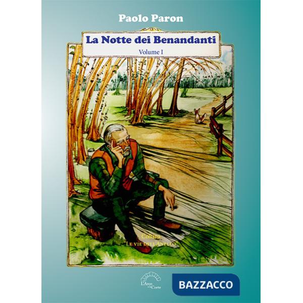 Notte dei benandanti (La). Vol. 1