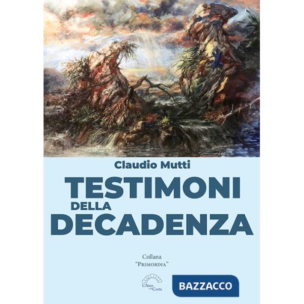 Testimoni della decadenza