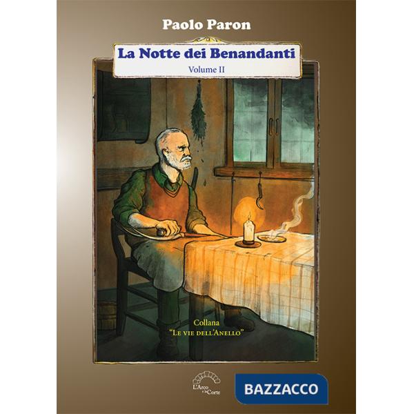 Novella di streghe, incantesimi e guaritrici. La notte dei benandanti. Vol. 2