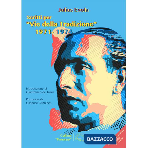 Scritti per «Vie della tradizione» 1971-1974