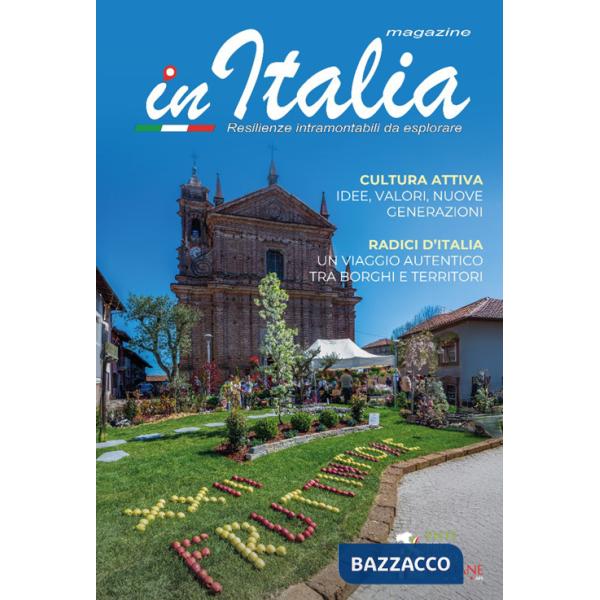 In Italia magazine. Resilienze intramontabili da esplorare (2025). Vol. 2