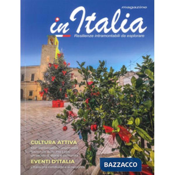 In Italia magazine. Resilienze intramontabili da esplorare (2025). Vol. 3