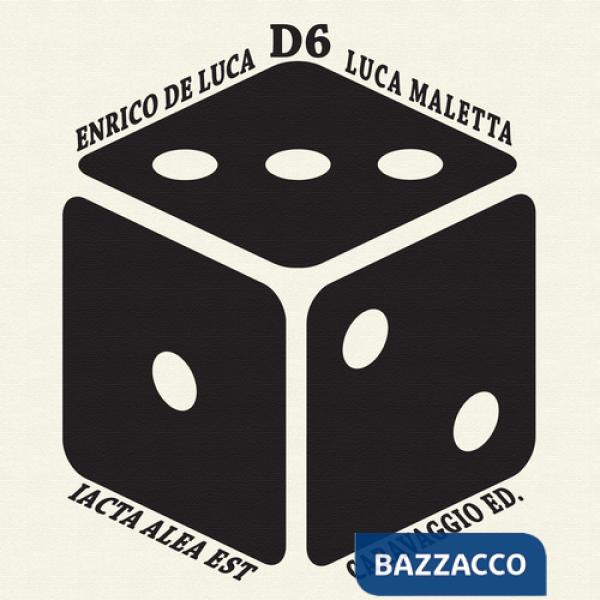 D6. Iacta alea est. Con dado