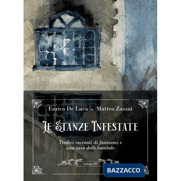 Stanze infestate. Tredici racconti di fantasmi e una casa delle bambole. Con Audio (Le). Vol. 3