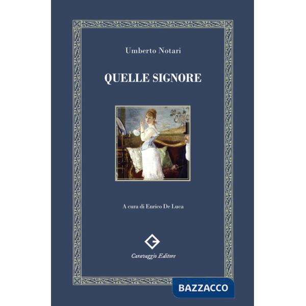 Quelle signore. Ediz. filologica e annotata