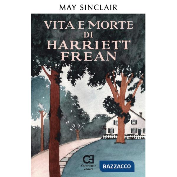Vita e morte di Harriett Frean. Ediz. speciale