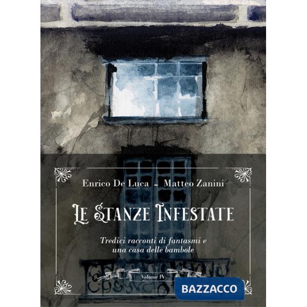 Stanze infestate. Tredici racconti di fantasmi e una casa delle bambole. Con 3 audiolibri (Le). Vol. 4