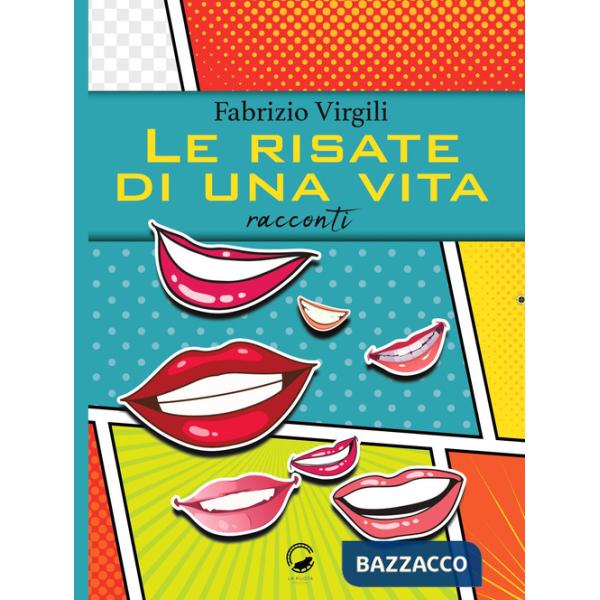 Risate di una vita (Le)