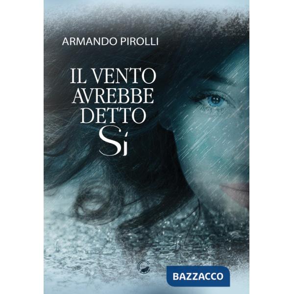 Vento avrebbe detto sì (Il)