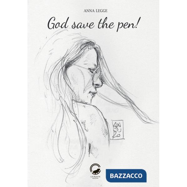 God save the pen! Ediz. illustrata
