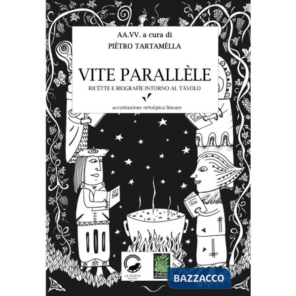 Vite parallele. Ricette e biografie intorno al tavolo. Accentazione ortoèpica lineare