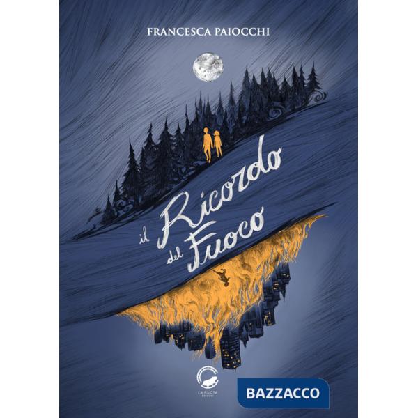 Ricordo del fuoco (Il)