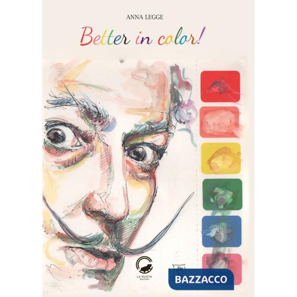 Better in color! Ediz. a colori