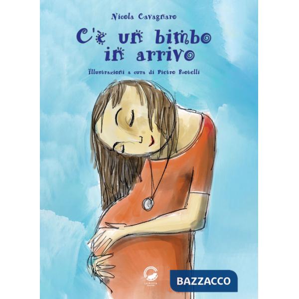 C'è un bimbo in arrivo. Ediz. illustrata