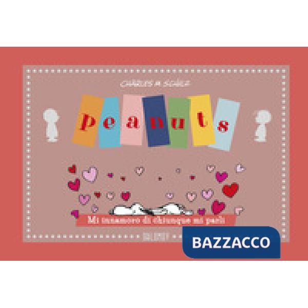 Peanuts. Mi innamoro di chiunque mi parli