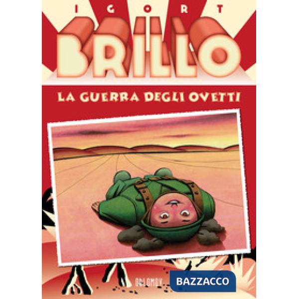 Brillo. La guerra degli ovetti