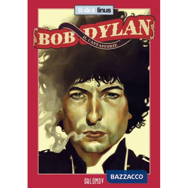 Bob Dylan. Il cantastorie