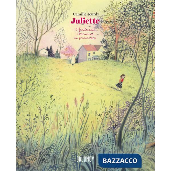 Juliette. I fantasmi ritornano a primavera
