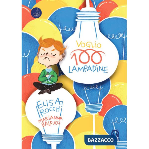 Voglio 100 lampadine. Ediz. a colori