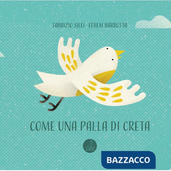 Come una palla di creta. Ediz. illustrata