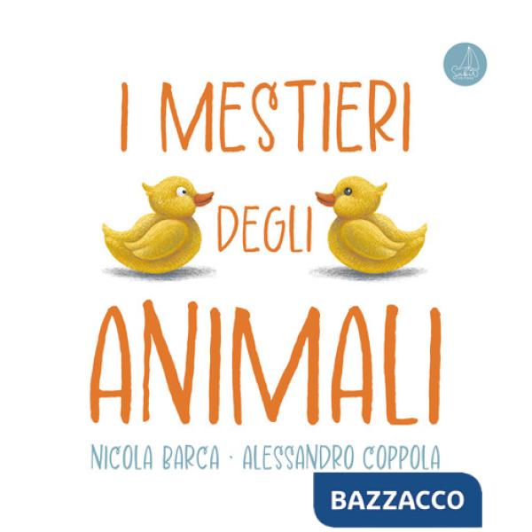 Mestieri degli animali. Ediz. a colori (I)