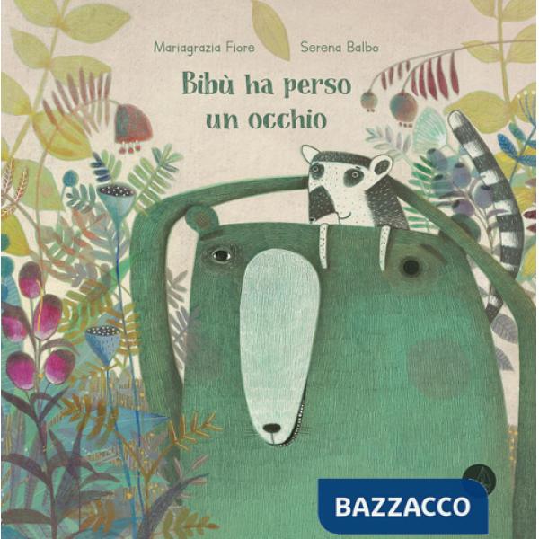 Bibù ha perso un occhio. Ediz. a colori