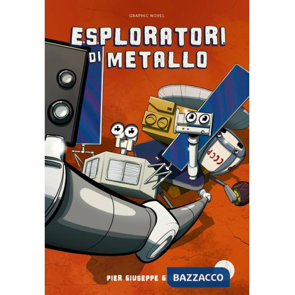 Esploratori di metallo. Ediz. illustrata