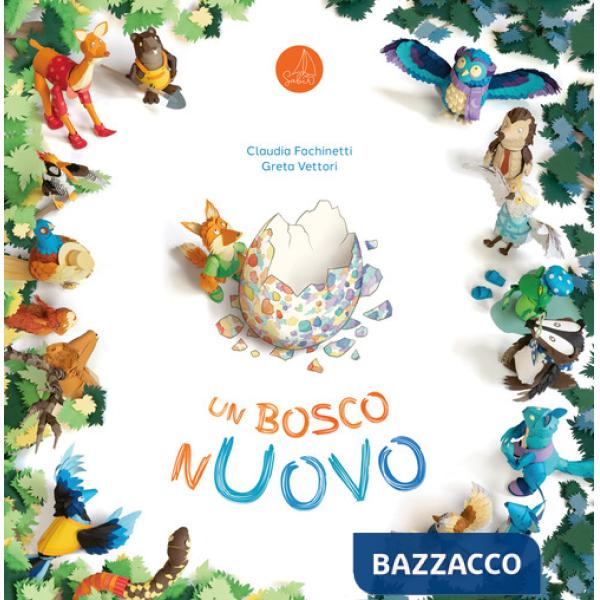 Bosco nuovo. Ediz. illustrata (Un)