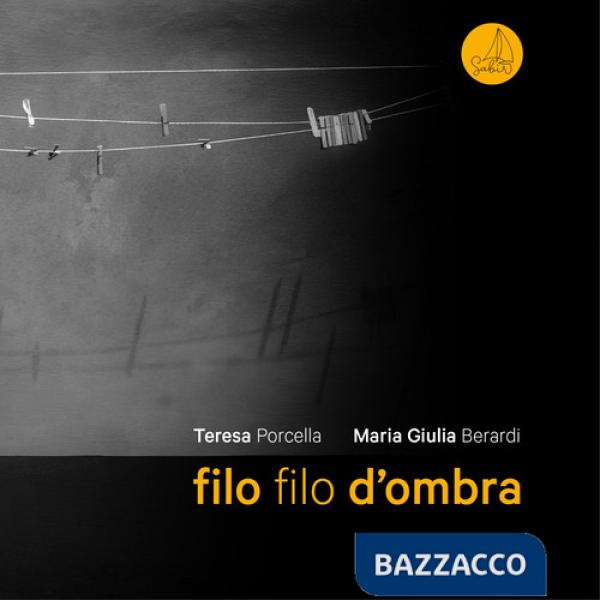 Filo filo d'ombra. Ediz. illustrata